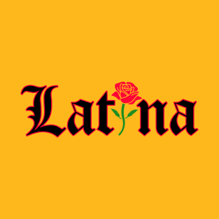 Latina Rose T-Shirt