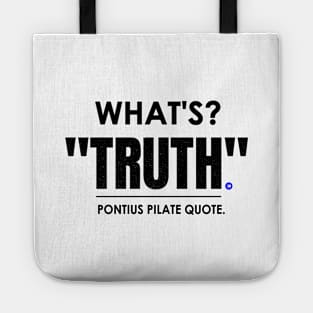 What's Truth Famous Roman Quote Tote