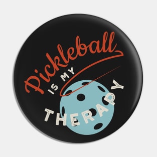 Funny Pickleball Is My Therapy Pin