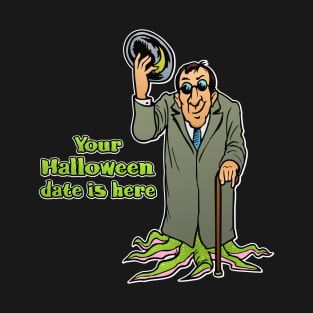 Your Halloween Date T-Shirt