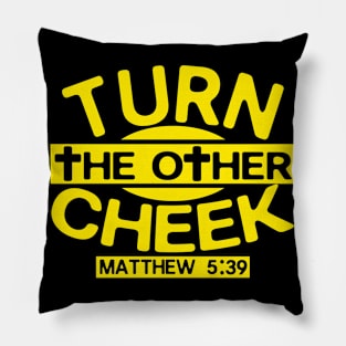 Turn The Other Cheek Pillow