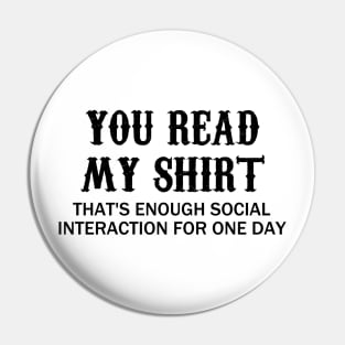 You Read My That's Enough Social Interaction For One Day Pin
