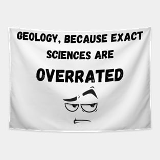 Geology , Because exact sciences are overrated Tapestry