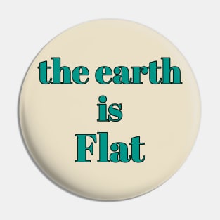 the earth is flat Pin