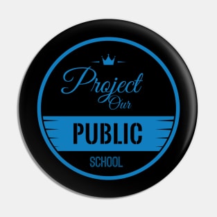 Protect Our Own Public School Pin