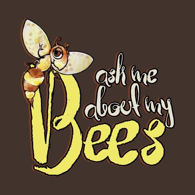 Ask me about my BEES by bubbsnugg