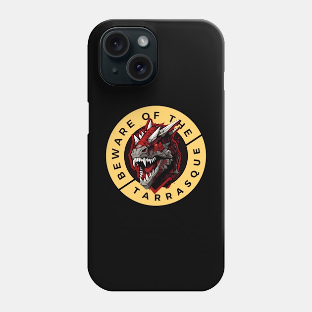 Beware of the Tarrasque - Funny RPG Phone Case by Fenay-Designs