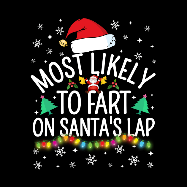 Most Likely To Fart On Santa's Lap Christmas Family Pajama Funny by TheMjProduction