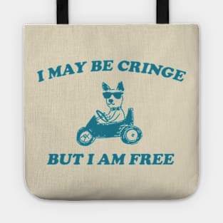 I May Be Cringe But I Am Free -  Retro cartoon T-shirt, vintage cartoon tee, meme Unisex Tote