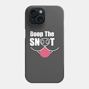 Boop the Snoot Phone Case