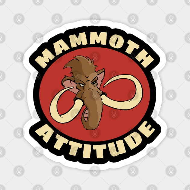 Woolly Mammoth Pun Mammoth Attitude Graphic Magnet by Huhnerdieb Apparel