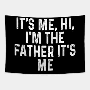 It’s Me, Hi, I’m The Father It’s Me Tapestry