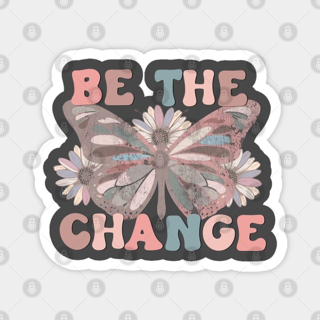 Be the Change Retro Butterfly Magnet by Mastilo Designs