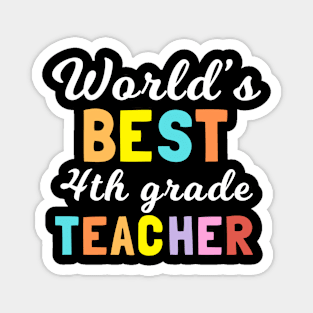 World's best 4th grade teacher, colorful Magnet