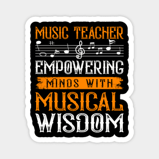 Music Teacher Empowering Minds With Musical Wisdom Magnet