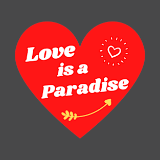 Love is a Paradise T-Shirt