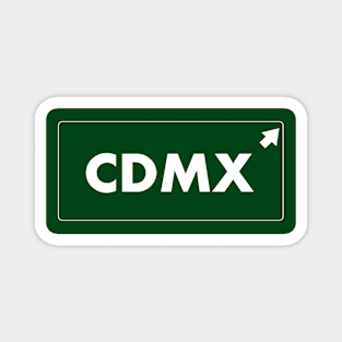 Let`s go to Cdmx! Ciudad del Mexico Road sign Street sign Magnet