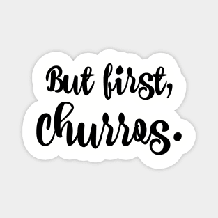 But first, churros. Magnet