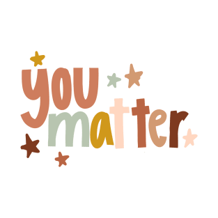 you matter aesthetic motivational quote T-Shirt