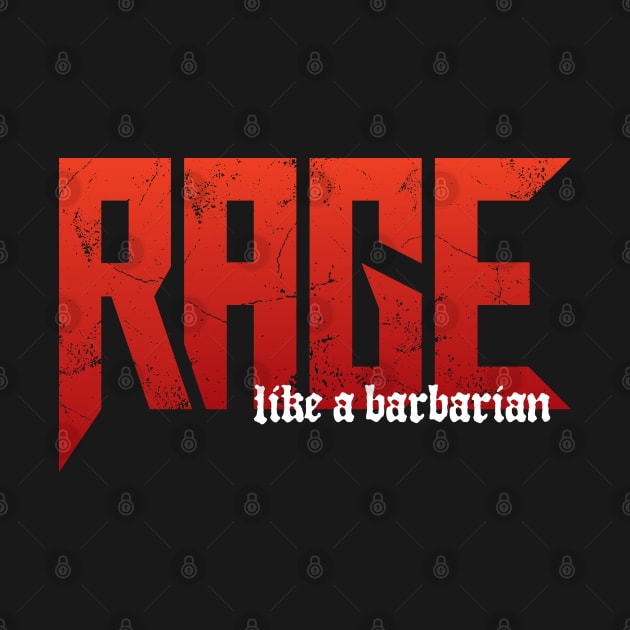 Rage Like A DnD Barbarian by DnlDesigns