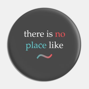 No place like home Pin