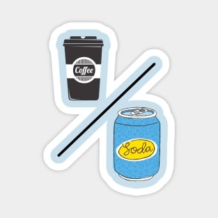 Coffee Over Soda Magnet