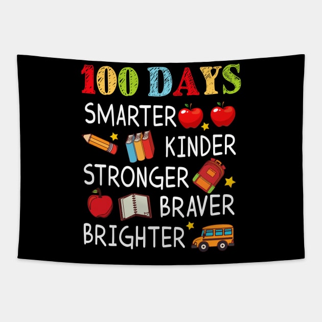 100 Days Smarter Kinder Stronger Brighter 100 Days Of School Teacher Tapestry by artbyhintze