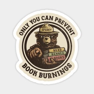 Only You Can Prevent Book Burnings Magnet