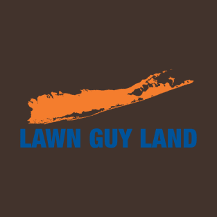 Lawn Guy Land T-Shirt