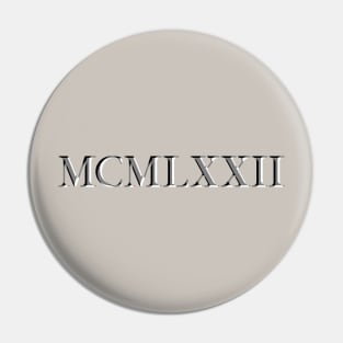 Roman Numeral 1972 Pin