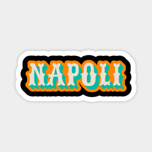 Napoli lettering - Italy - gente e miez' a via Magnet