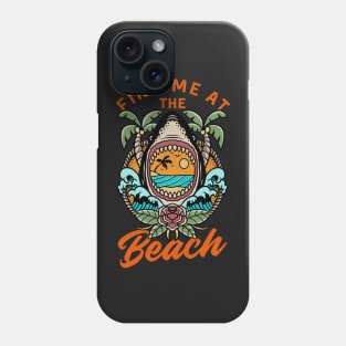 Find me at the beach Phone Case