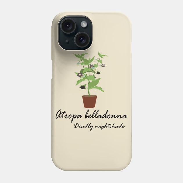 Deadly nightshade Phone Case by Brunaesmanhott0