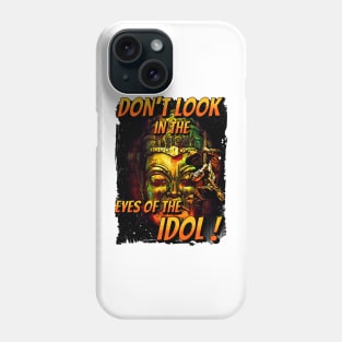 Don't Look in The Eyes of the Idol in Californa Adventureland Phone Case