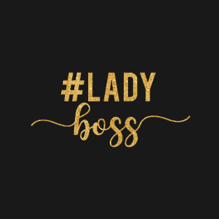 Lady Boss Gold Glitter T-Shirt