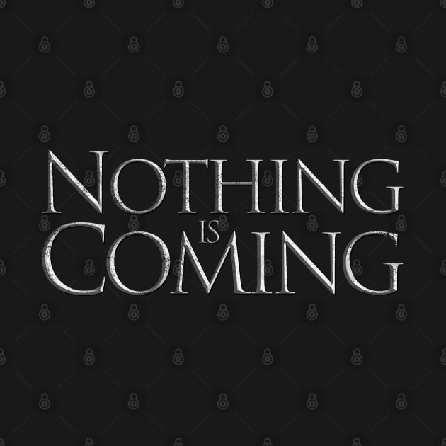 Nothing is Coming by Theorist Club