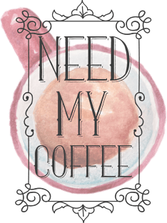 Need my coffee cute design Magnet