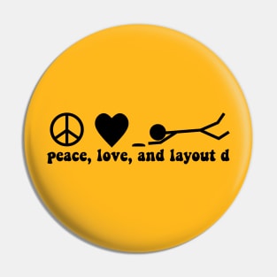 peace, love, and layout d Pin