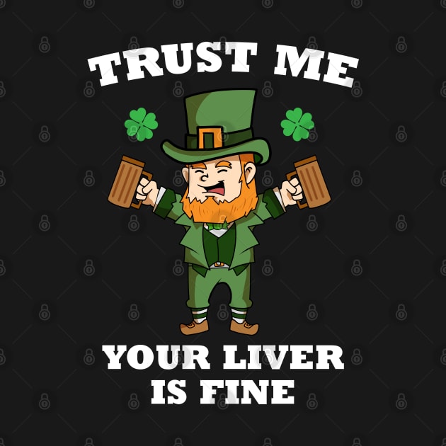 Trust Me Your Liver Is Fine St. Patrick's Holiday by TheBeardComic