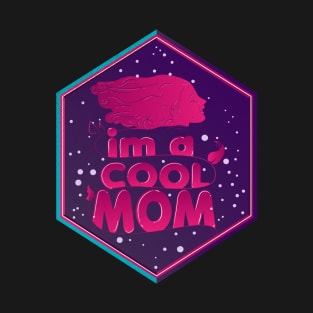 i'm a cool mom T-Shirt