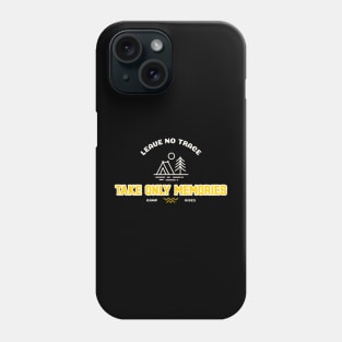 Leave No Trace, Take Only Memories Camping Phone Case