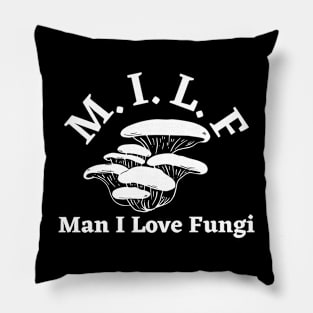 Man I Love Fungi Pillow