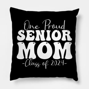 One Proud Senior Mom Class Of 2024 Graduation Groovy Pillow