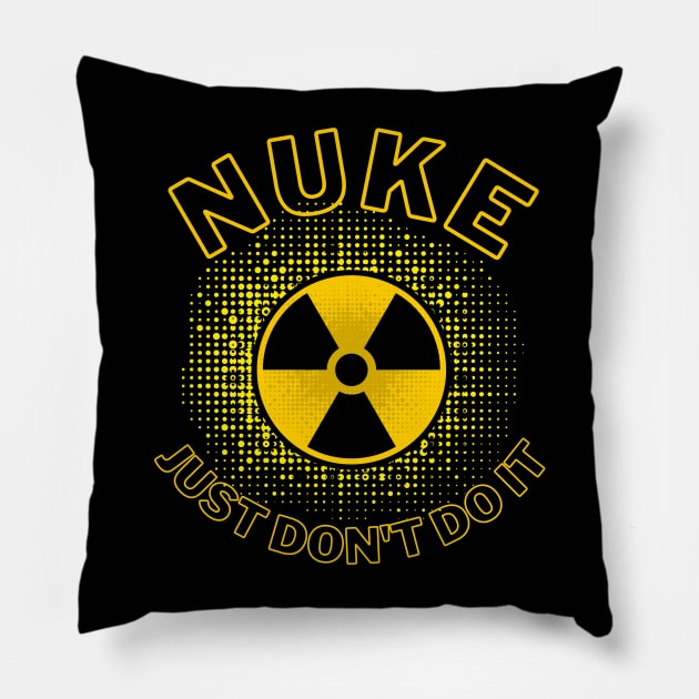 Nuke. Just don't do it. Pillow by FataliPix