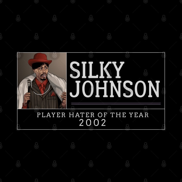 Silky Johnson "Player Hater of Year" 2002 by BodinStreet