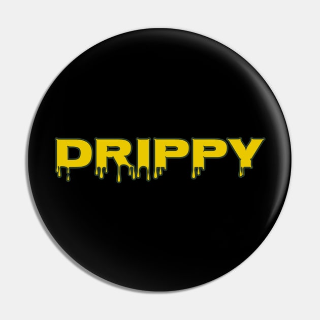 DRIPPY Pin by Cult Classics