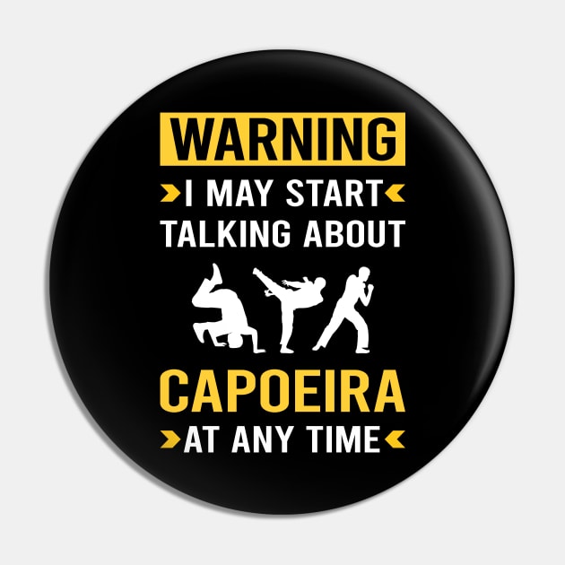 Warning Capoeira Pin by Good Day