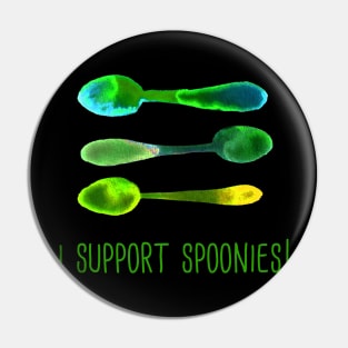 I Support Spoonies! (Green) Pin