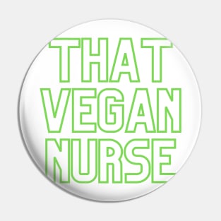 That Vegan Nurse Pin