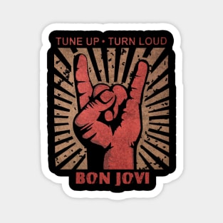 Tune up . Turn Loud Bon Jovi Magnet